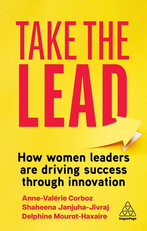 Take the Lead - Shaheena Janjuha-Jivraj, Anne-Valérie Corboz, Delphine Mourot-Haxaire