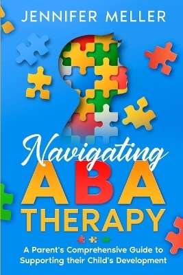 Navigating ABA Therapy - Jennifer Meller