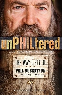 Unphiltered - Phil Robertson