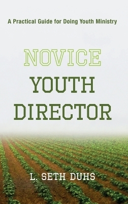 Novice Youth Director - L Seth Duhs