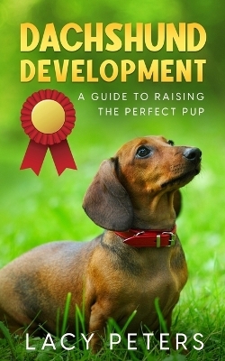 Dachshund Development - Lacy Peters