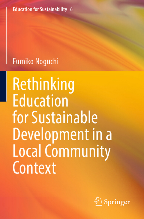 Rethinking Education for Sustainable Development in a Local Community Context - Fumiko Noguchi