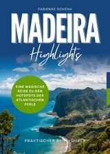 Madeira Highlights - Fabienne Schenk