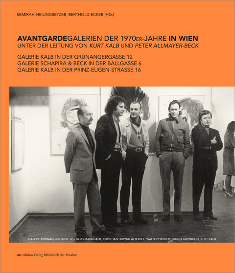 Avantgardegalerien der 1970er-Jahre in Wien unter der Leitung von Kurt Kalb und Peter Allmayer-Beck - 