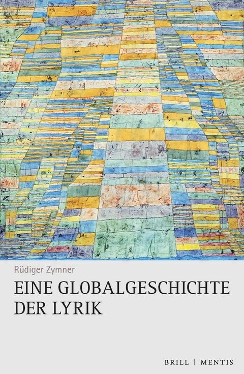 Eine Globalgeschichte der Lyrik - Rüdiger Zymner