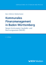 Kommunales Finanzmanagement in Baden-Württemberg - Uwe Beck, Roland Böhmer, Dieter Brettschneider