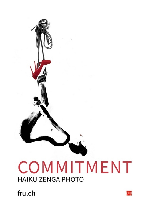 Commitment Haiku Zenga Photo - fru. ch