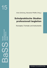 Schulpraktische Studien professionell begleiten - 