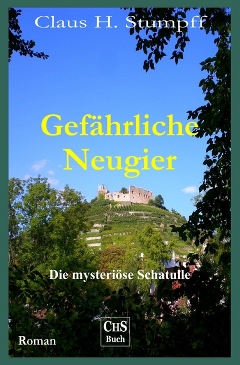 Gefährliche Neugier - Claus H. Stumpff