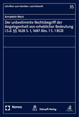 Der unbestimmte Rechtsbegriff der Angelegenheit von erheblicher Bedeutung i.S.d. §§ 1628 S. 1, 1687 Abs. 1 S. 1 BGB - Annabelle Weck