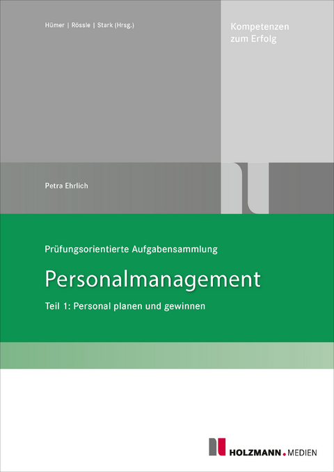 Prüfungsorientierte Aufgabensammlung Personalmanagement - Petra Ehrlich