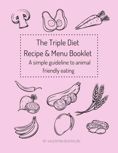 The Triplet Diet Recipe & Menu Booklet - Valentina Bucholzki