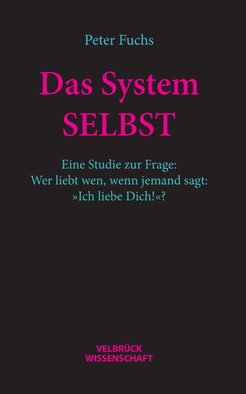 Das System SELBST - Peter Fuchs