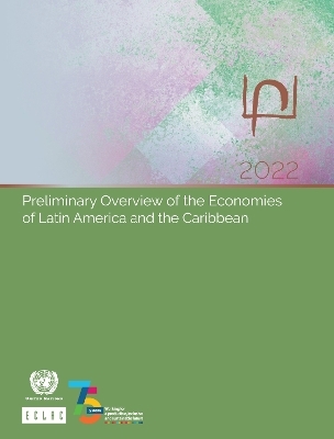 Preliminary overview of the economies of Latin America and the Caribbean 2022 -  United Nations: Economic Commission for Latin America and the Caribbean