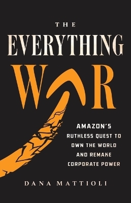 The Everything War - Dana Mattioli