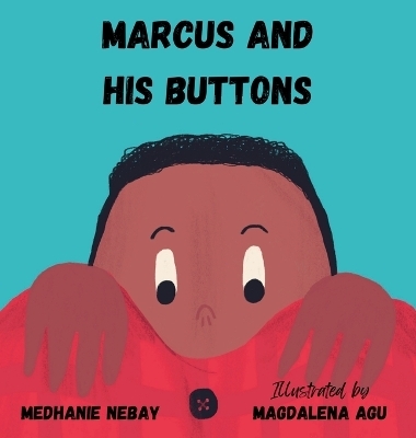 Marcus and his Buttons - Medhanie Nebay Embaye