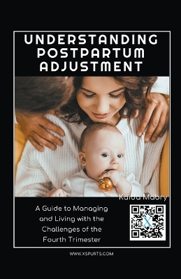 Understanding Postpartum Adjustment - Kaida Mabry