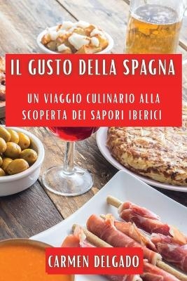 Il Gusto della Spagna - Carmen Delgado