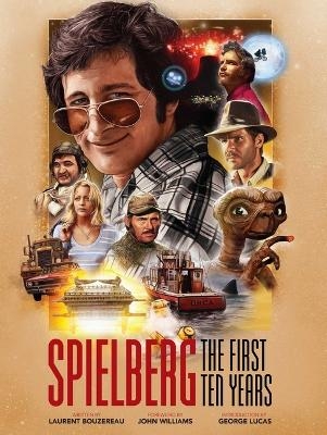 Spielberg: The First Ten Years - Laurent Bouzereau