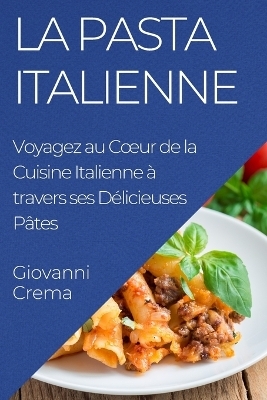 La Pasta Italienne - Giovanni Crema