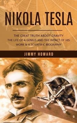 Nikola Tesla - Jimmy Howard