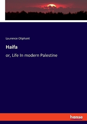 Haifa - Laurence Oliphant