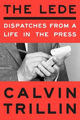 The Lede - Calvin Trillin