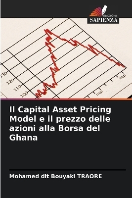 Il Capital Asset Pricing Model e il prezzo delle azioni alla Borsa del Ghana - Mohamed dit Bouyaki Traoré