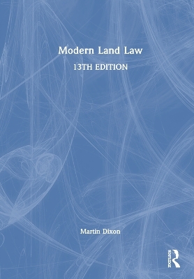 Modern Land Law - Martin Dixon