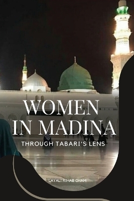 Women in Madina - Layali Rihab Cham