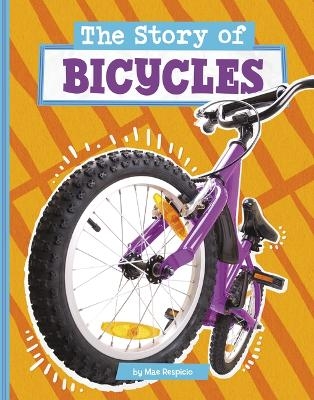 Story of Bicycles Stories of Everyday Things - Mae Respicio