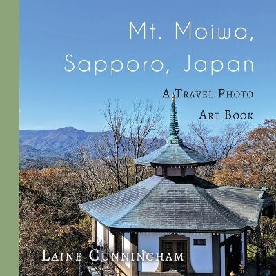 Mt. Moiwa, Sapporo, Japan - Laine Cunningham