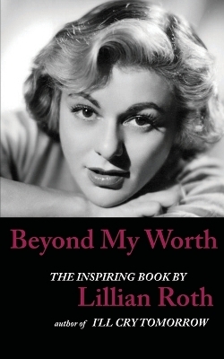 Beyond my Worth - Lillian Roth