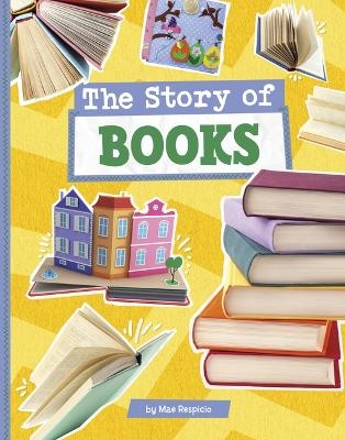 Story of Books Stories of Everyday Things - Mae Respicio