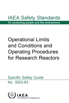 Operational Limits and Conditions and Operating Procedures for Research Reactors -  Iaea