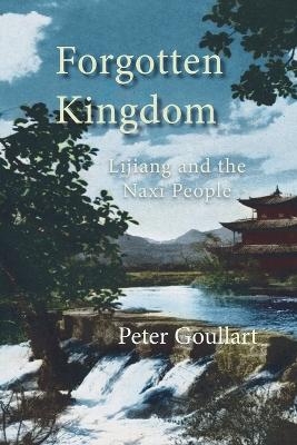 Forgotten Kingdom - Peter Goullart