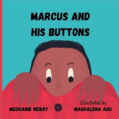 Marcus and his Buttons - Medhanie Nebay Embaye