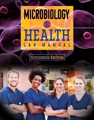 Microbiology and Health Lab Manual - Nominanda Barbosa