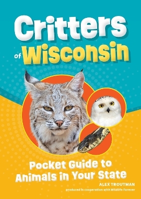 Critters of Wisconsin - Alex Troutman