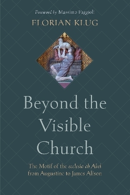 Beyond the Visible Church - Florian Klug