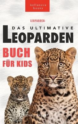 Leoparden Das Ultimative Leoparden-buch für Kids - Jenny Kellett