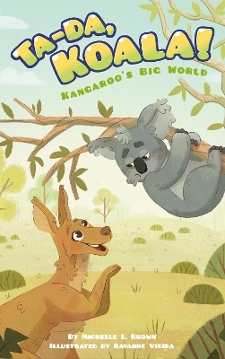 Ta-da, Koala! - Michelle L. Brown