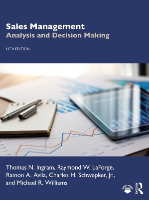 Sales Management - Thomas N. Ingram, Raymond W. LaForge, Ramon A. Avila, Charles H. Schwepker Jr, Michael R. Williams