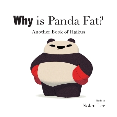 Why is Panda Fat? - Nolen Lee