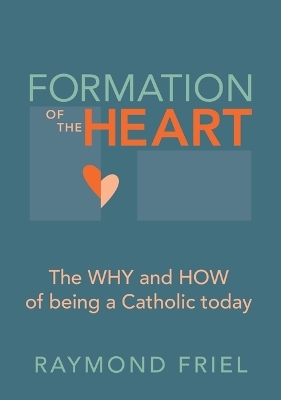 Formation of the Heart - Raymond Friel