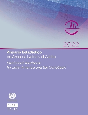 Statistical Yearbook for Latin America and the Caribbean 2022 (Statistical Yearbook for Latin America and the Caribbean / Anuario estadistico de Ame?rica Latina y el Caribe) Paperback - 26 Jun. 2023 -  United Nations