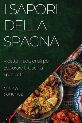 I Sapori della Spagna - Marco Sanchez