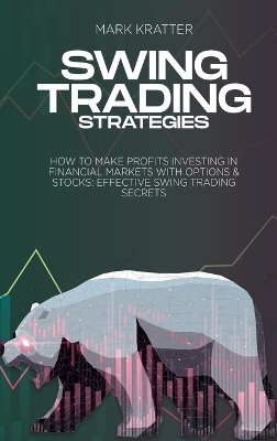 Swing Trading Strategies - Mark Kratter