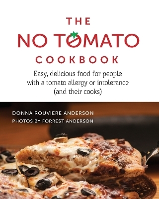 The No Tomato Cookbook - Donna Rouviere Anderson