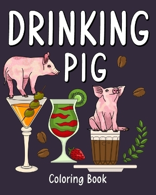 Drinking Pig Coloring Book -  Paperland